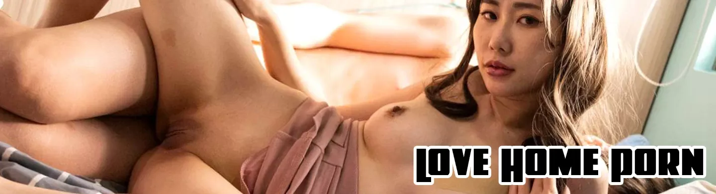 Love Home Porn